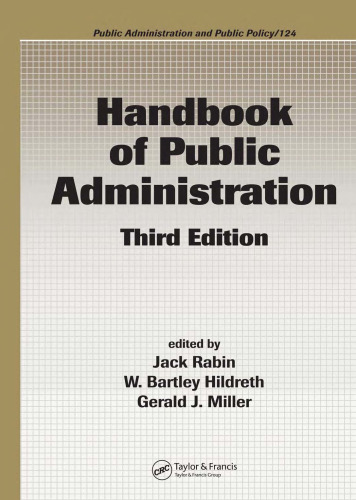 Handbook of Public Administration, Third Edition (Public Administration and Public Policy)