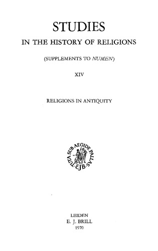 Religions in Antiquity: Essays in Memory of Erwin Ramsdell Goodenough (Studies in the History of Religions)