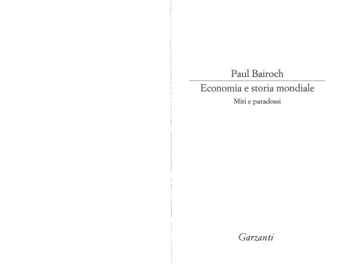 Economia e storia mondiale. I miti e i paradossi delle leggi dell'economia in un saggio polemico e provocatorio