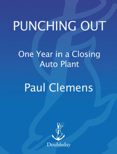 Punching Out: One Year in a Closing Auto Plant