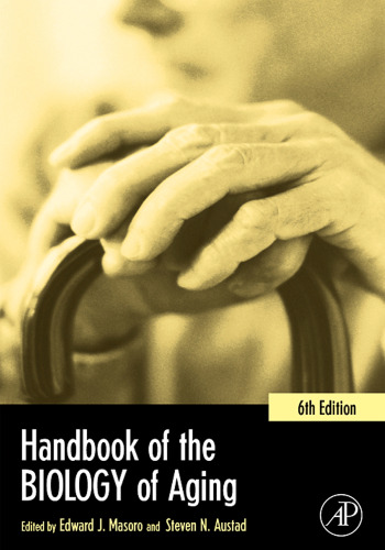 Handbooks of Aging: Handbook of the Biology of Aging, Sixth Edition
