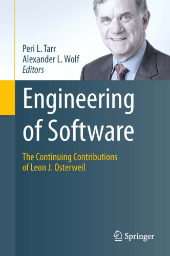 Engineering of Software: The Continuing Contributions of Leon J. Osterweil