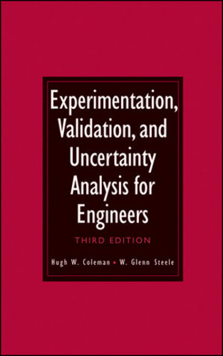 Experimentation, Validation, and Uncertainty Analysis for Engineers, Third Edition