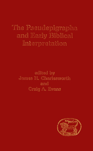 The Pseudepigrapha and Early Biblical Interpretation (Journal for the Study of the Pseudepigrapha Supplement 14)