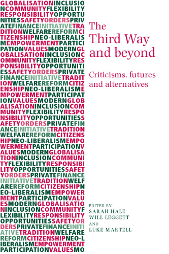 The Third Way and Beyond: Criticisms, Futures and Alternatives