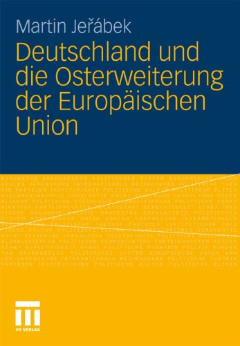 Deutschland und die Osterweiterung der EU: Mit einem Vorwort von Günter Verheugen