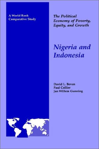 The Political Economy of Poverty, Equity, and Growth : Nigeria and Indonesia  (A World Bank Publication)