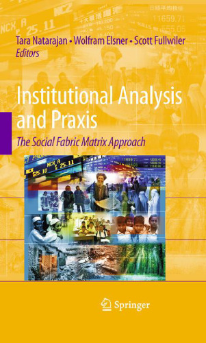 Institutional Analysis and Praxis: The Social Fabric Matrix Approach