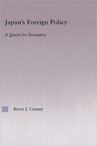Japan's foreign policy maturation: a quest for normalcy