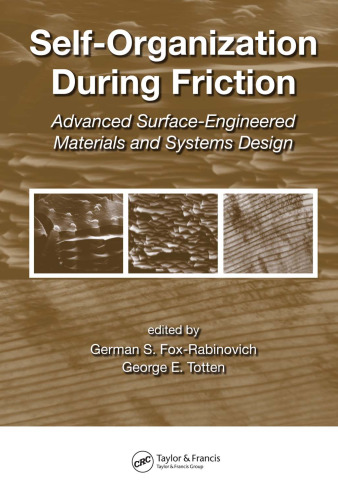 Self-Organization During Friction: Advanced Surface-Engineered Materials and Systems Design (Materials Engineering)