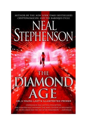 The Diamond Age: Or, a Young Lady's Illustrated Primer