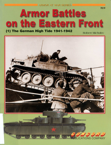 Armor Battles on the Eastern Front: (1) The German High Tide 1941-1942