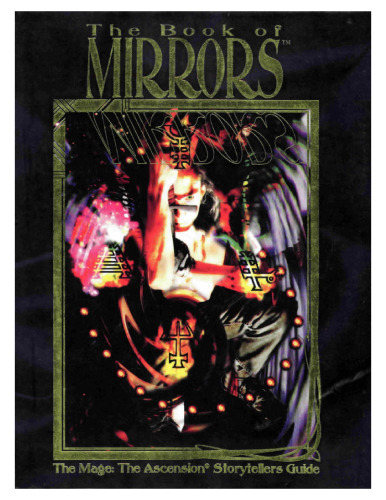 The Book of Mirrors: The Mage Storytellers Guide (Mage: The Ascension)
