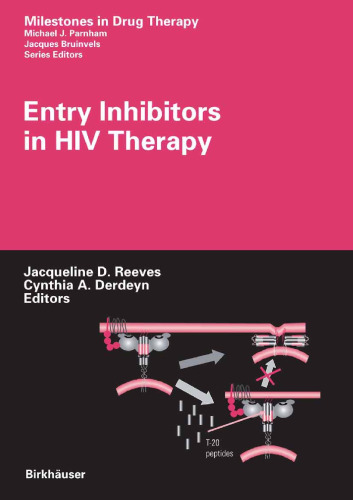Entry Inhibitors in HIV Therapy (Milestones in Drug Therapy)