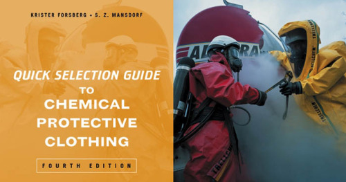 Quick Selection Guide to Chemical Protective Clothing, Fourth Edition