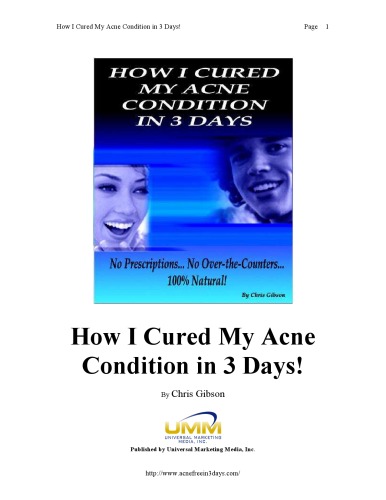Acne Free in 3 Days: How I Cured My Acne Condition in 3 Days