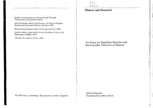 History and Structure: Essays on Hegelian-Marxist and Structuralist Theories of History (Studies in contemporary German social thought)