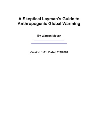 A Skeptical Layman’s Guide to Anthropogenic Global Warming  R20070807E