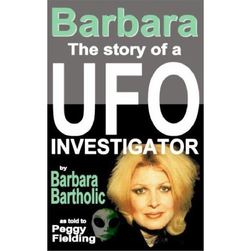 Barbara: The Story of a UFO Investigator