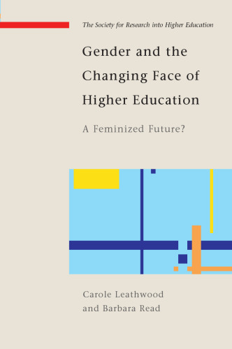Gender and the Changing Face of Higher Education: A Feminized Future?