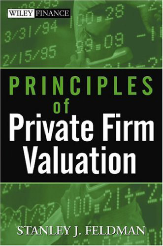 Principles of Private Firm Valuation (Wiley Finance)