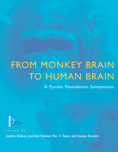 From Monkey Brain to Human Brain: A Fyssen Foundation  Symposium ()