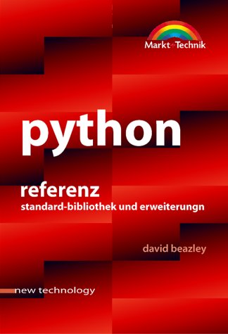Python Referenz. Standard-Bibliothek und Erweiterungen  GERMAN