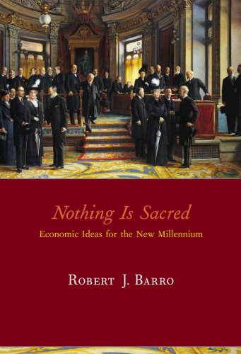 Nothing is Sacred: Economic Ideas for the New Millennium