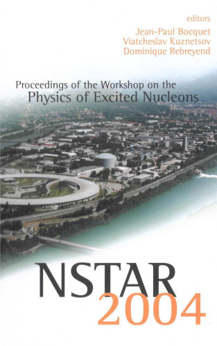 Nstar2004: Proceedings of the Workshop on the Physics of Excited Nucleons Grenoble, France 24 - 27 March 2004