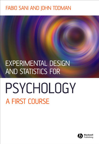 Experimental Design and Statistics for Psychology: A First Course