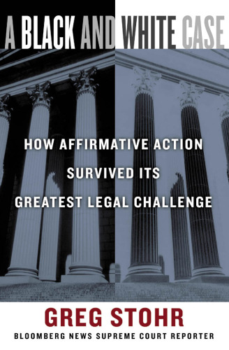 A Black and White Case: How Affirmative Action Survived Its Greatest Legal Challenge