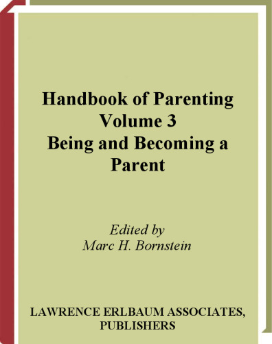 Handbook of Parenting, Second Edition: Volume 3: Being and Becoming A Parent