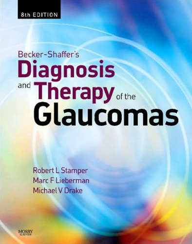 Becker-Shaffer's Diagnosis and Therapy of the Glaucomas, 8th Edition (Becker-Shaffers)