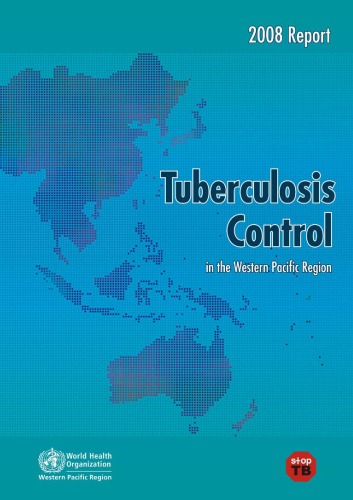 Tuberculosis control in the Western Pacific region : 2008 report