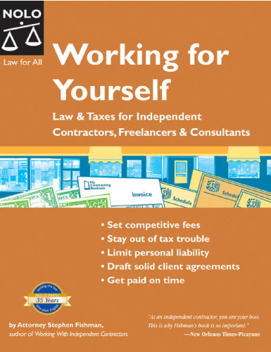 Working for Yourself: Law & Taxes for Independent Contractors, Freelancers & Consultants (6th Edition)