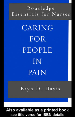 Caring for People in Pain (Routledge Essentials for Nurses)