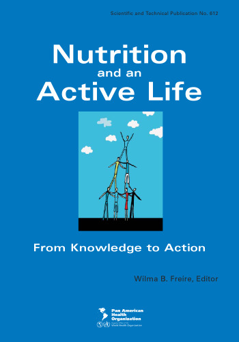 Nutrition and an Active Life: From Knowledge to Action (Scientific and Technical Publication)