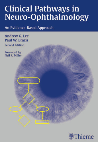 Clinical Pathways in Neuro-Ophthalmology: An Evidence-Based Approach 2nd Edition