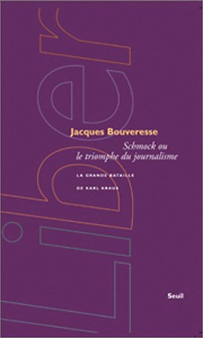 Schmock ou le triomphe du journalisme : la grande bataille de Karl Kraus