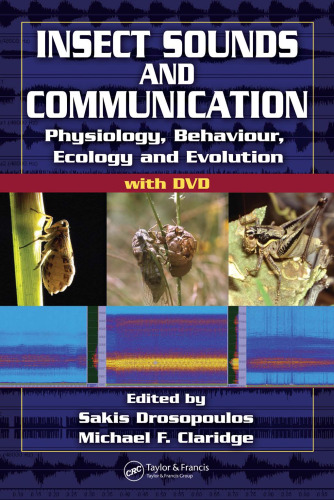 Insect Sounds and Communication: Physiology, Behaviour, Ecology, and Evolution (Contemporary Topics in Entomology)