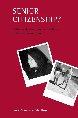 Senior Citizenship?: Retirement, Migration and Welfare in the European Union