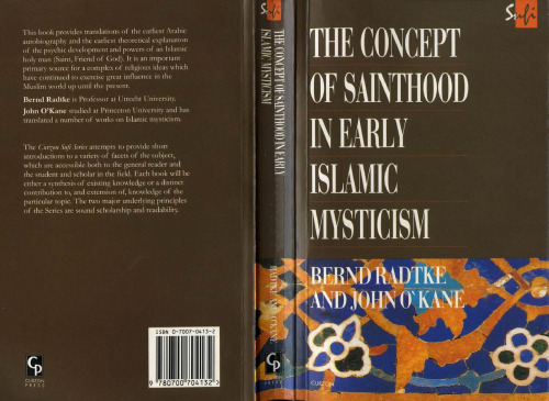 The Concept of Sainthood in Early Islamic Mysticism: Two Works by Al-Hakim al-Tirmidhi - An Annotated Translation with Introduction (Routledgecurzon Sufi Series)