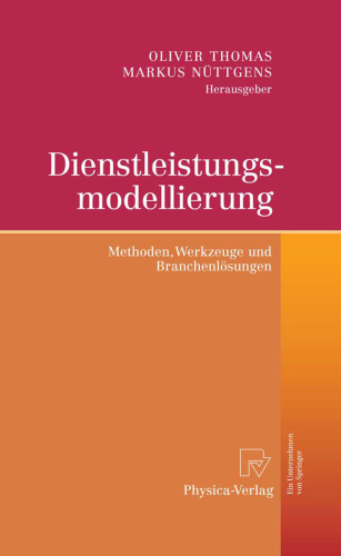 Dienstleistungsmodellierung: Methoden, Werkzeuge und Branchenlösungen