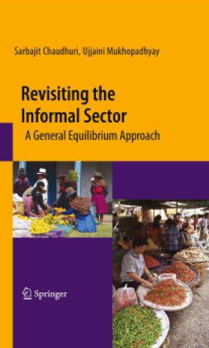 Revisiting the Informal Sector: A General Equilibrium Approach