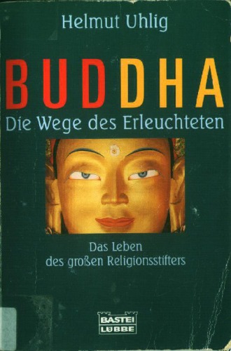 Buddha. Die Wege des Erleuchteten  GERMAN