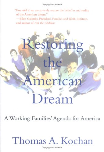Restoring the American Dream: A Working Families' Agenda for America