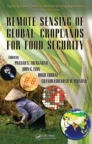 Remote Sensing of Global Croplands for Food Security (Remote Sensing Applications)