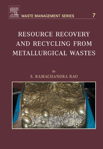 Resource Recovery and Recycling from Metallurgical Wastes, Volume 7 (Waste Management)