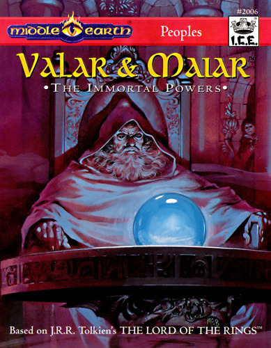 Valar & Maiar: The Immortal Powers (MERP Middle Earth Role Playing #2006)