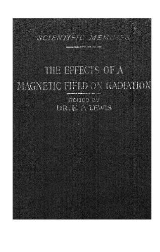 Effects of a Magnetic Field on Radiation -Memoirs by Faraday Kerr and Zeeman